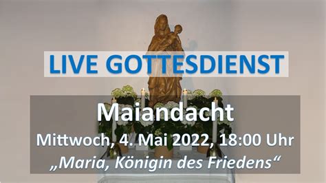 Maiandacht Maria K Nigin Des Friedens St Maria K Nigin