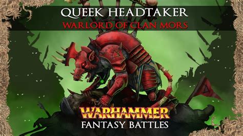 Warhammer Fantasy Lore Queek Headtaker Made With Total War