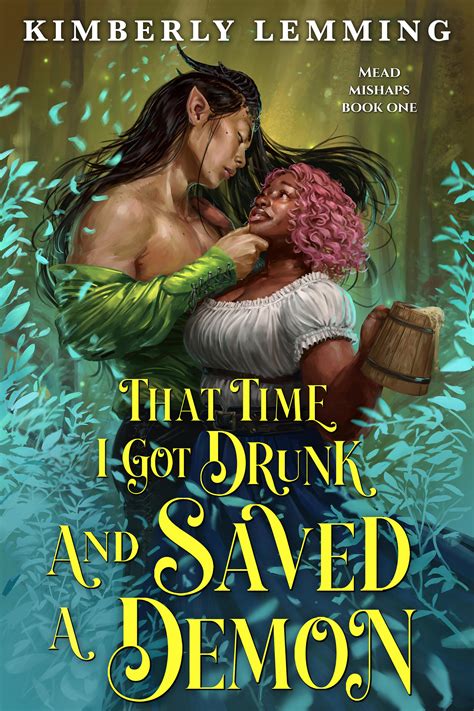 That Time I Got Drunk And Saved A Demon By Kimberly Lemming Hachette Book Group