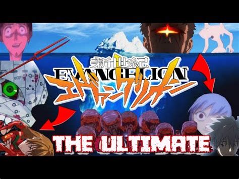 The Ultimate Evangelion Iceberg Explained Youtube