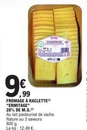 Promo FROMAGE À RACLETTE ¹ ERMITAGE chez E Leclerc