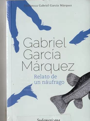 Libro Relato De Un Náufrago Gabriel García Márquez Original Envío gratis