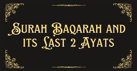 Unlocking The Spiritual Essence Surah Baqarah And Its Last 2 Ayats