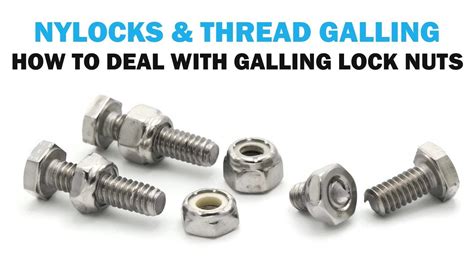 Nylon Lock Nuts And Thread Galling Fasteners 101 Youtube