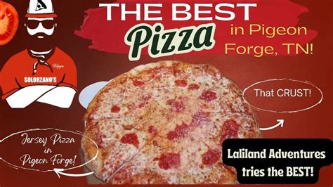 BEST PIZZA In Pigeon Forge TN Solorzano S Pizzeria REAL Jersey