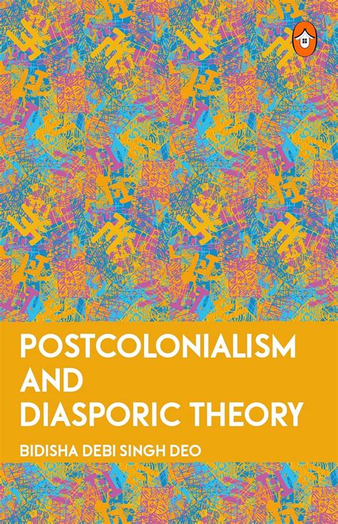 Buy Postcolonialism And Diasporic Theory Book Online At Low Prices In