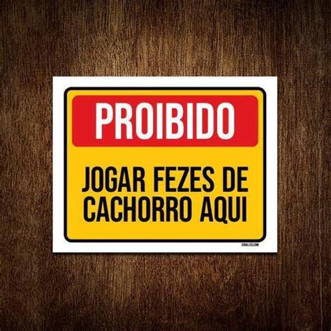 Kit 5 Placas Proibido Jogar Fezes Cachorro Aqui Sinalizo Placa