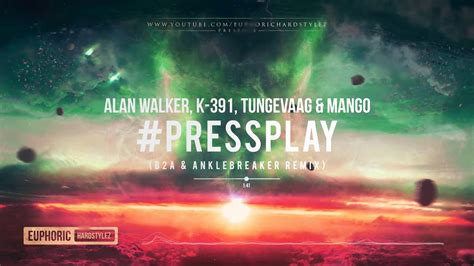 Alan Walker K Tungevaag Mango Pressplay B A Anklebreaker