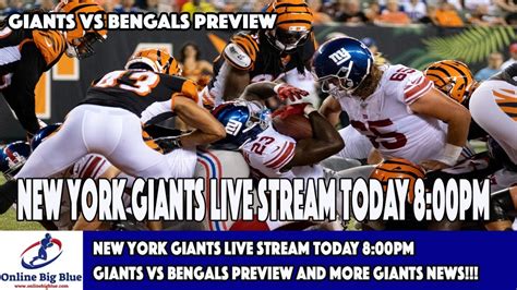 New York Giants Live Stream Tonight 8 00pm Giants Vs Bengals Preview And More Giants News