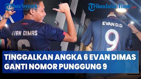 Evan Dimas Ganti Nomor Punggung Di Arema Fc Tinggalkan Angka