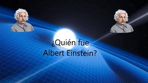 ¿quién Fue Albert Einstein Curiosidades Aportaciones Vida Y