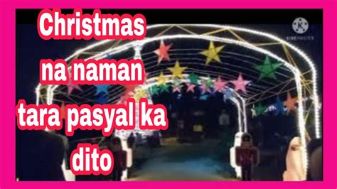 Christmas Village Sapian Capiz Christmas Na Naman Tara Pasyal Na Dito