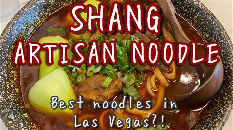 Shang Artisan Noodle Best Noodles In Las Vegas Youtube