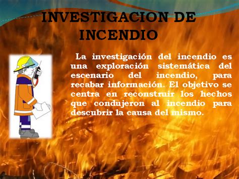 Investigación De Incendio Lo Necesario Que Debemos Tener En Cuenta