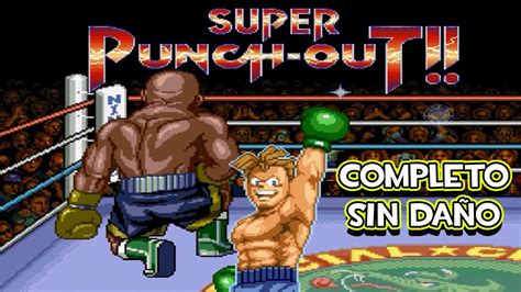 Super Punch Out SNES Completo Sin Daño YouTube