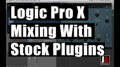 Logic Pro X Mixing With Stock Plugins Youtube