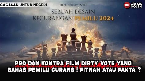 PRO DAN KONTRA FILM DIRTY VOTE YANG BAHAS PEMILU CURANG FITNAH ATAU