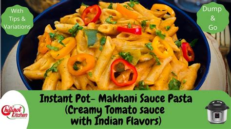 Instant Pot Makhani Sauce Pasta Indian Style Makhani Sauce Pasta