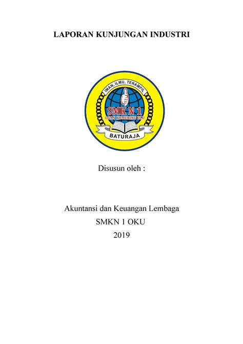 Laporan Kunjungan Industri Laporan Ini Disusun Berdasarkan Pengalaman Dan Ilmu Yang Saya