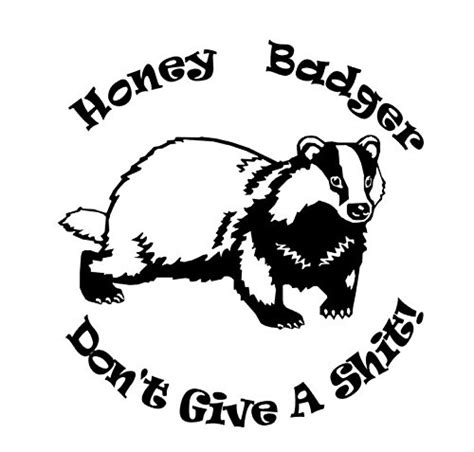 Tarnaalignkohtao Honey Badger Vinyl Decal Honey Badger Doesnt Give