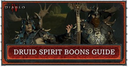 Druid Spirit Boons Guide Diablo D Game