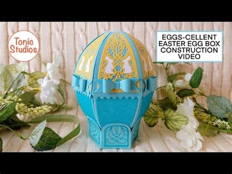 Tonic Studios Eggs Cellent Easter Egg Gift Box Construction Video