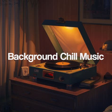 Background Chill Music Album By Lo Fi Beats Lofi Hip Hop Beats