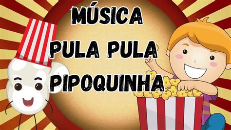 MÚSICA PULA PULA PIPOQUINHA Pula Pipoquinha Bob Zoom YouTube