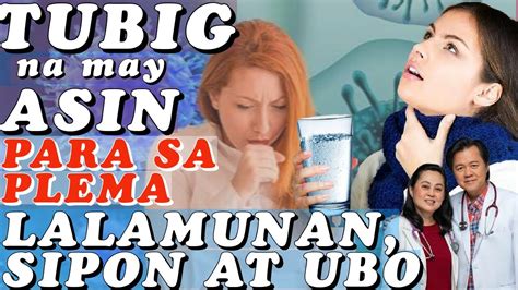 Tubig May Asin Para Sa Plema Lalamunan Sipon At Ubo Payo Ni Doc