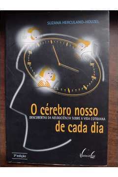 Livro O C Rebro Nosso De Cada Dia Suzana Herculano Houzel Estante