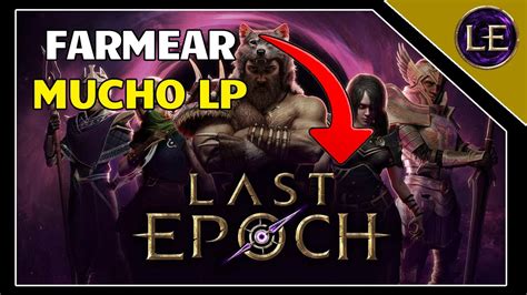 La MEJOR Manera De FARMEAR LP LAST EPOCH YouTube