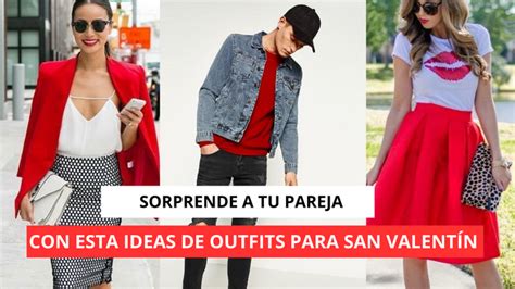 Sorprende a tu pareja con estos outfits para San Valentín Le encantará