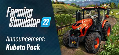 Kubota Pack For Farming Simulator 22 Coming Soon Giants Software Forum