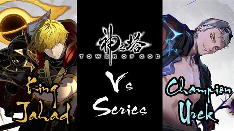 Tower Of God Verses Series King Jahad Vs Urek Mazino Youtube