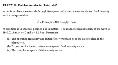 Solved A Uniform Plane Wave Travels Through Free Space And