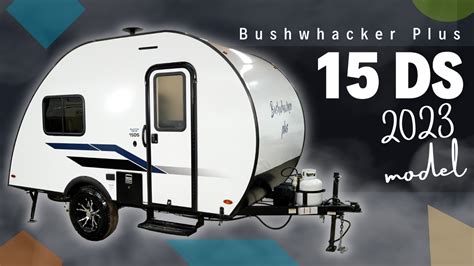 Bushwacker Plus 15DS Walkthrough | Teardrop Style Camper