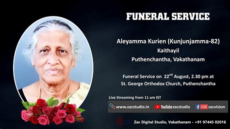 Funeral Service Live Streaming Of Aleyamma Kurien Kunjunjamma 82