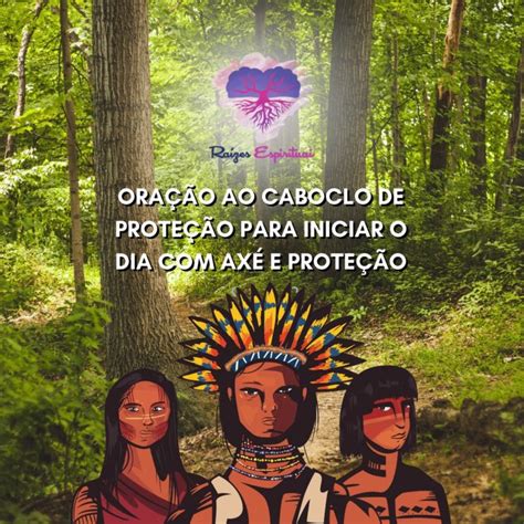 Ora O Ao Caboclo De Prote O Para Iniciar O Dia Ax E Prote O