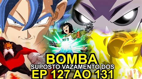 Vazou Ep 127 131 Jiren vs Vegetto Freeza luta por alguém Uub