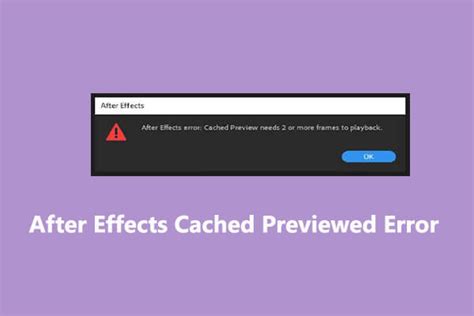 Solutions To After Effects Cached Preview Error