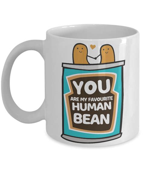 You Re My Favourite Human Bean Anniversary Mug Birthday Etsy