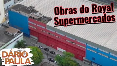 OBRAS DO ROYAL SUPERMERCADOS EM VOLTA REDONDA YouTube