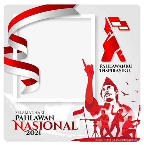 Cara Membuat Twibbon Hari Pahlawan 2021 Lengkap Dengan Link Twibbon