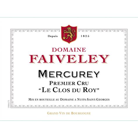 Mercurey Er Cru Le Clos Du Roy Vin De Faiveley