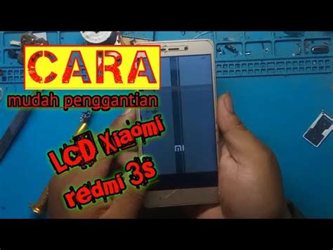 Cara Ganti Lcd Xiaomi Redmi S Youtube