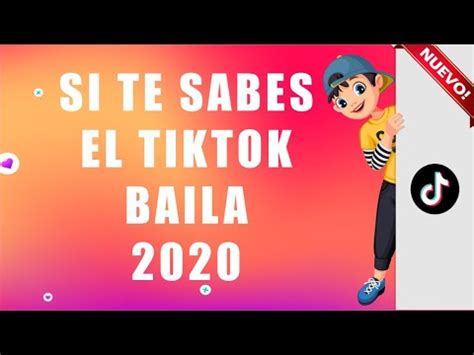 Si Te Sabes El Tiktok Baila Canciones De Tik Tok Youtube