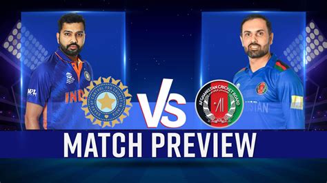 IND Vs AFG Asia Cup 2022 Video Will Rohit Sharma S Men In Blue Strike