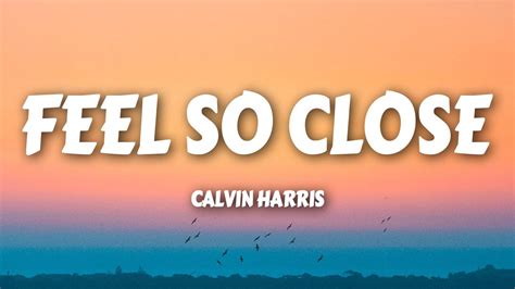 Calvin Harris Feel So Close Lyrics Youtube