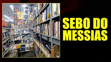 Sebo do Messias em São Paulo 10 09 2019 YouTube