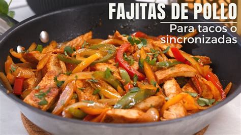 Como hacer fajitas de pollo tan fáciles y ricas que no dejarás de